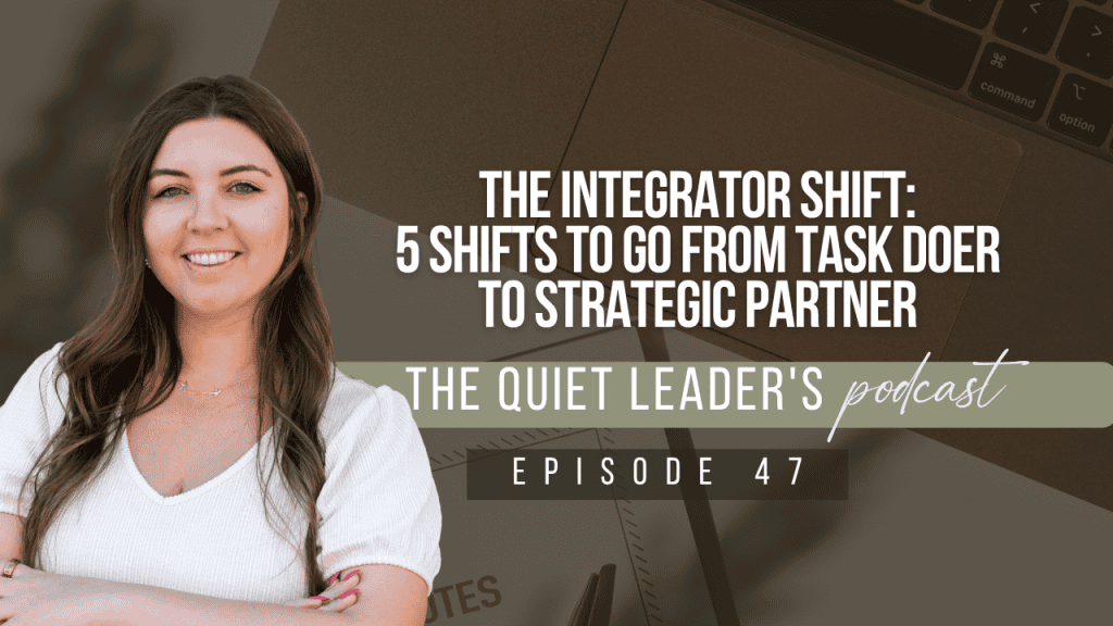 The Integrator Shift: 5 Shifts to Go From Task Doer to Strategic Partner